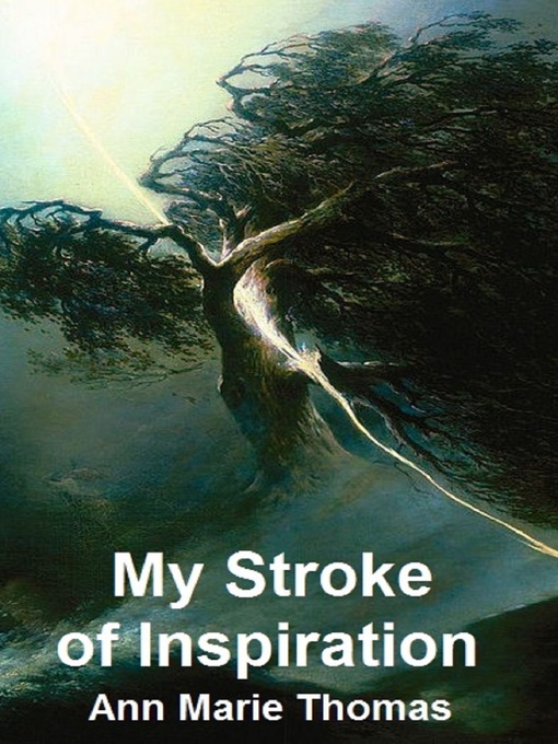 Title details for My Stroke of Inspiration by Ann Marie Thomas - Available